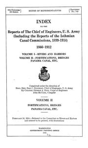 Index to the reports of the chief of engineers, U.S. Army (including the reports of the Isthmian Canal Commissions (1899-1914), 1866-1912 .. by United States. Army. Corps of Engineers.