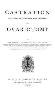 Castration (including cryptorchids and caponing) and ovariotomy by Hobday, Frederick Thomas George Sir