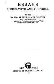 Cover of: Essays, speculative and political by Arthur James Balfour Earl of Balfour