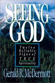 Cover of: Seeing God: twelve reliable signs of true spirituality