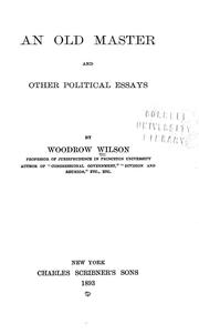 Cover of: An old master, and other political essays by Woodrow Wilson