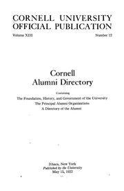 Cover of: Cornell alumni directory, containing the foundation, history, and government of the University: the principal alumni organizations; a directory of the alumni