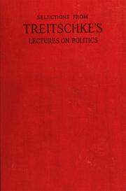 Cover of: Selections from Treitschke's Lectures on politics
