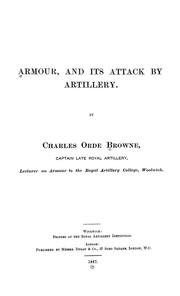 Cover of: Armour, and its attack by artillery by Charles Orde Browne