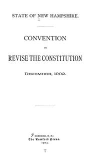 Cover of: Convention to revise the constitution, December 1902 by New Hampshire. Constitutional Convention