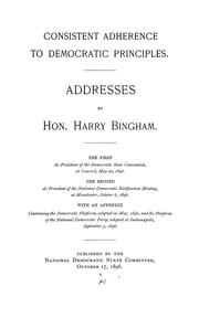 Cover of: Consistent adherence to Democratic principles: Addresses ... at Concord, May 20, 1896 ... at Manchester, October 6, 1896. With an appendix containing the Democratic platform, adopted in May, 1896, and the platform of the National Democratic Party, adopted at Indianapolis, September 3, 1896