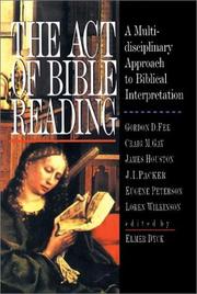 Cover of: The Act of Bible Reading: A Multidisciplinary Approach to Biblical Interpretation