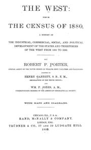 Cover of: The West, from the census of 1880: a history of the industrial, commercial, social, and political development of the states and territories of the West from 1800 to 1880