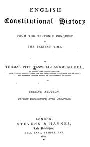 Cover of: English constitutional history from the Teutonic conquest to the present time. by Thomas Pitt Taswell-Langmead
