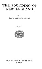 Cover of: The founding of New England | James Truslow Adams