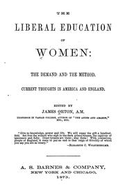 Cover of: The liberal education of women: the demand and the method: Current thoughts in America and England