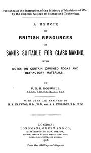 Cover of: A memoir on British resources of sands suitable for glass-making ... | P. G. H. Boswell