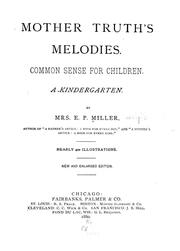 Cover of: Mother Truth's melodies: common sense for children : a kindergarten