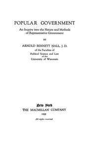 Cover of: Popular government: an inquiry into the nature & methods of representative government