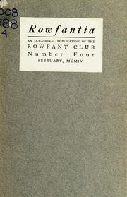 Cover of: The leaves of a decade: being a descriptive list of all notices addressed by the Rowfant Club to its members, from its beginning to Candlemas 1902, together with a foreword in the nature of an apology