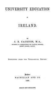 Cover of: University education in Ireland by John Elliott Cairnes