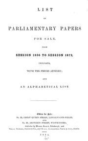 Cover of: List of Parliamentary papers for sale, from session 1836 to session 1872, inclusive, with the prices affixed by Great Britain. Parliament.