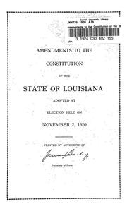 Cover of: Amendments to the Constitution of the State of Louisiana adopted at election held on November 2, 1920