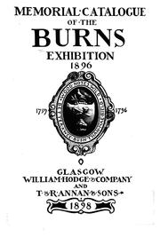 Cover of: Memorial catalogue of the Burns exhibition held in the galleries of the Royal Glasgow institute of the fine arts ... from 15th July till 31st October 1896