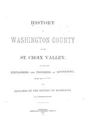 Cover of: History of Washington County and the St. Croix Valley | George E. Warner