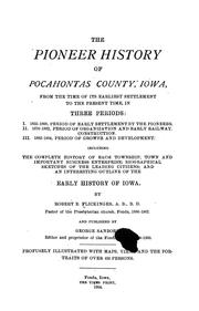 The pioneer history of Pocahontas County, Iowa by Robert Elliott Flickinger