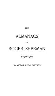 Cover of: The Almanacs of Roger Sherman, 1750-1761 by Victor Hugo Paltsits