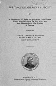 Cover of: Writings on American history, 1903: A bibliography of books and articles on United States history published during the year 1903, with some memoranda on other portions of America