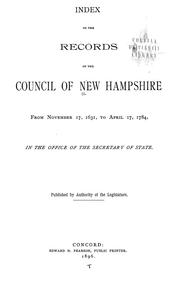 Cover of: Index to the records of the Council of New Hampshire from November 17, 1631, to April 17, 1784: in the office of the Secretary of State, Published by authority of the legislature