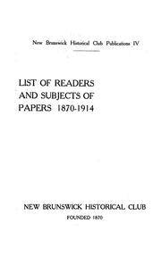 List of readers and subjects of papers 1870-1914 by New Brunswick Historical Club (N.J.)