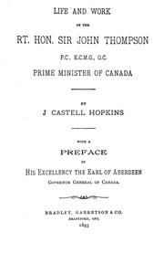 Cover of: Life and work of the Rt. Hon. Sir John Thompson--: prime minister of Canada