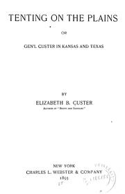 Cover of: Tenting on the plains: or, General Custer in Kansas and Texas