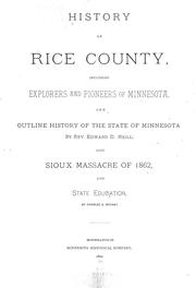 Cover of: History of Rice County: including explorers and pioneers of Minnesota and outline history of the state of Minnesota