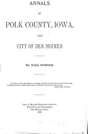 Cover of: Annals of Polk county, Iowa, and city of Des Moines by Will Porter