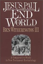 Cover of: Jesus, Paul, and the end of the world by Ben Witherington