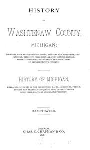 History of Washtenaw County, Michigan : and biographies of representative citizens. History of Michigan by Chas C. Chapman