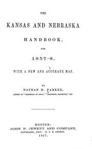 Cover of: The Kansas & Nebraska hand-book: For 1857-8. With a new and accurate map.