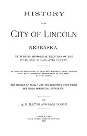 History of the city of Lincoln, Nebraska by Arthur Badley Hayes