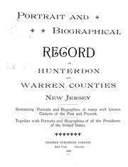 Cover of: Portrait and biographical record of Hunterdon and Warren counties, New Jersey by Chapman Publishing Company