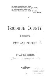 Cover of: Goodhue County, Minnesota, past and present