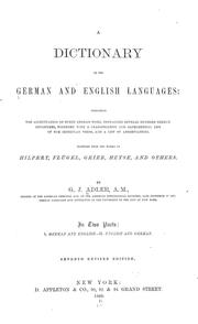 Cover of: Dictionary of the German and English languages: Compiled from the works of Hilpert, Flügel, Grieb, Heyse, and others