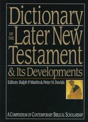 Dictionary of the later New Testament & its developments by Ralph P. Martin, Peter H. Davids