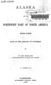 Cover of: Alaska and the northwest part of North America, 1588-1898: maps in the Library of Congress