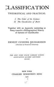 Cover of: Classification, theorectical and practical ...: Together with an appendix containing an essay towards a bibliographical history of system of classification