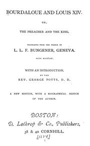 Cover of: Bourdaloue and Louis XIV. Or, The preacher and the king.
