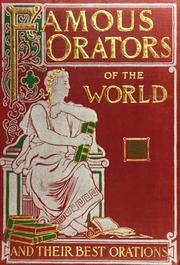 Cover of: Famous orators of the world and their best orations by Charles Morris