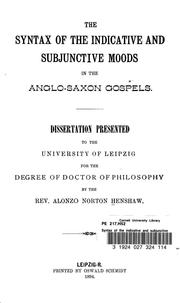 The syntax of the indicative and subjunctive moods in the Anglo-Saxon gospels ... by Alonzo Norton Henshaw