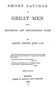 Cover of: Short sayings of great men.: With historical and explanatory notes