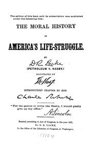 Cover of: The struggles (social, financial and political) of Petroleum V. Nasby: Embracing his trials and troubles, ups and downs, rejoicings and wailings; likewise his views of men and things; together with the lectures "Cussed be Canaan," "The struggles of a conservative with the woman question," and "In search of the man of sin"