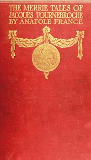 Cover of: The merrie tales of Jacques Tournebroche by Anatole France