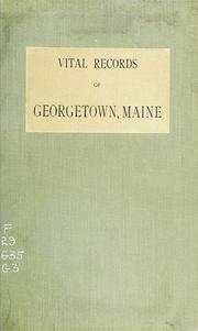Cover of: Vital records of Georgetown, Maine by Georgetown (Me.)